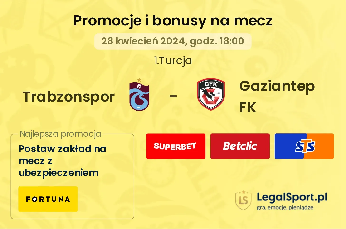 Trabzonspor - Gaziantep FK promocje bonusy na mecz