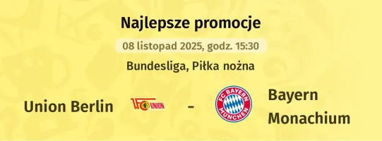 Union Berlin - Bayern Monachium promocje u bukmacherów