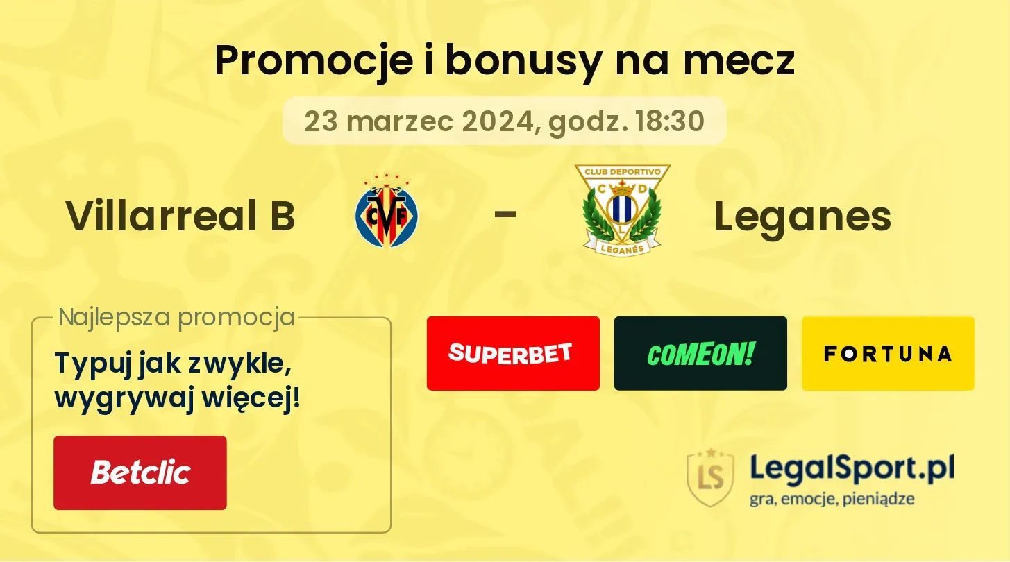 Villarreal B - Leganes promocje bonusy na mecz
