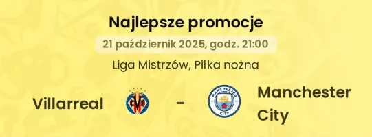 Villarreal - Manchester City promocje u bukmacherów