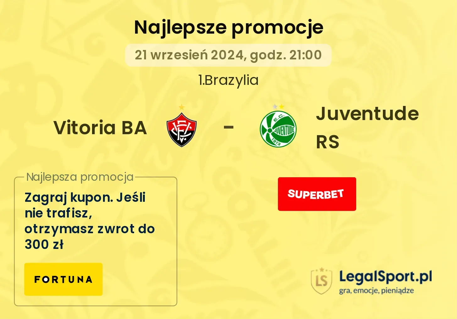 Vitoria BA - Juventude RS promocje u bukmacherów 21.09, 21:00