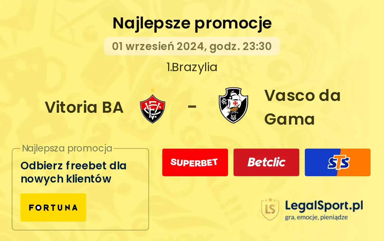 Vitoria BA - Vasco da Gama promocje bukmacherskie 01.09, 23:30