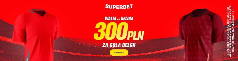 Bonus 300 PLN za gola Belgii w meczu z Walią od Superbet