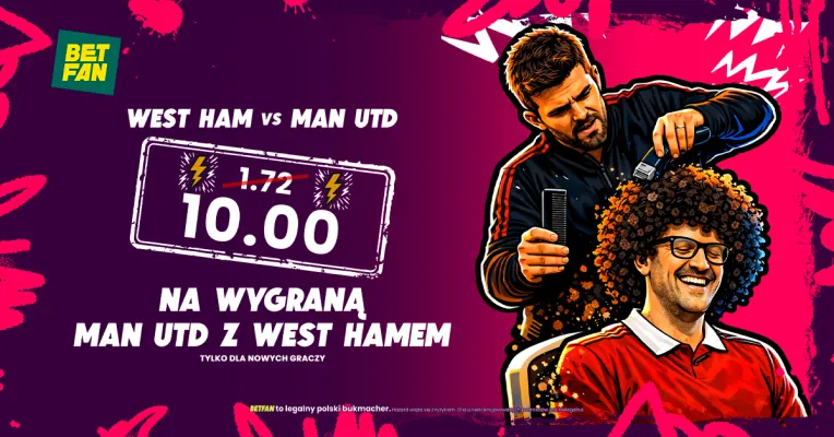 BETFAN: Kurs 10.00 na wygraną Man Utd z West Hamem