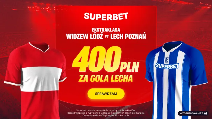 Promocja Superbet: 400 PLN za gola Lecha Poznań w meczu z Widzewem Łódź