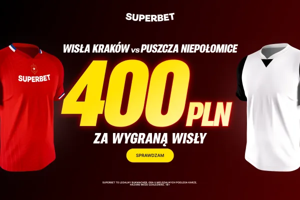 Superbet: Bonus 400 PLN za wygraną Wisły Kraków w meczu z Puszczą Niepołomice