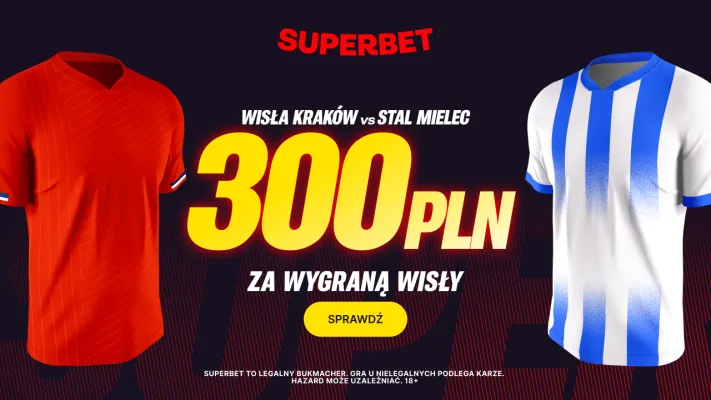 Superbet: Bonus 300 PLN za zwycięstwo Wisły Kraków w meczu ze Stalą Mielec