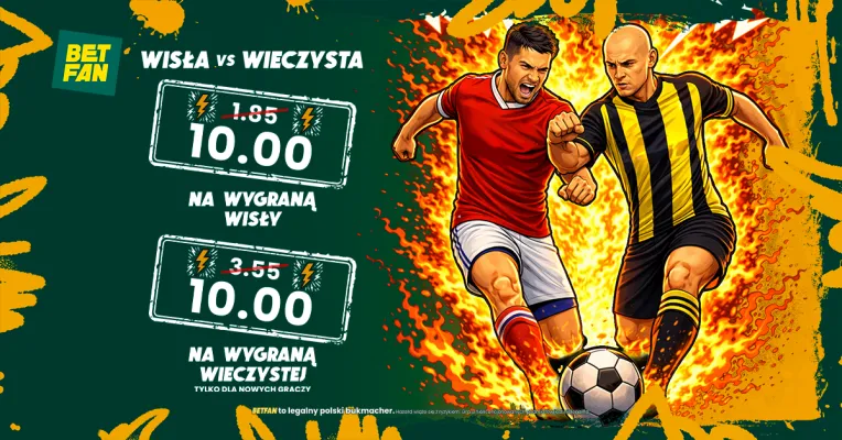 BETFAN: Kurs 10.0 na wygraną Wisły lub Wieczystej