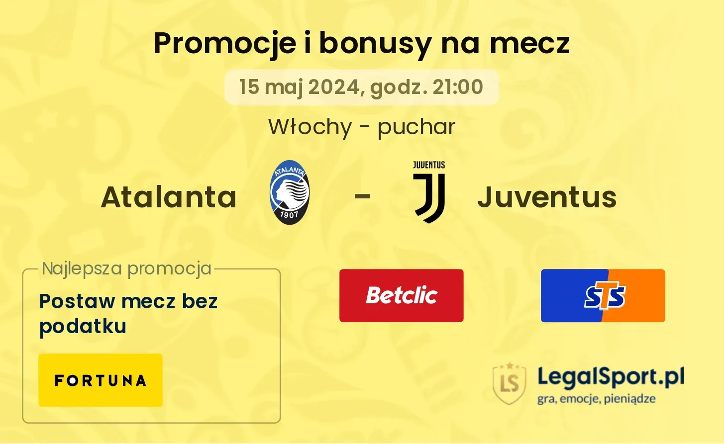 Atalanta - Juventus promocje i bonusy (15.05, 21:00)