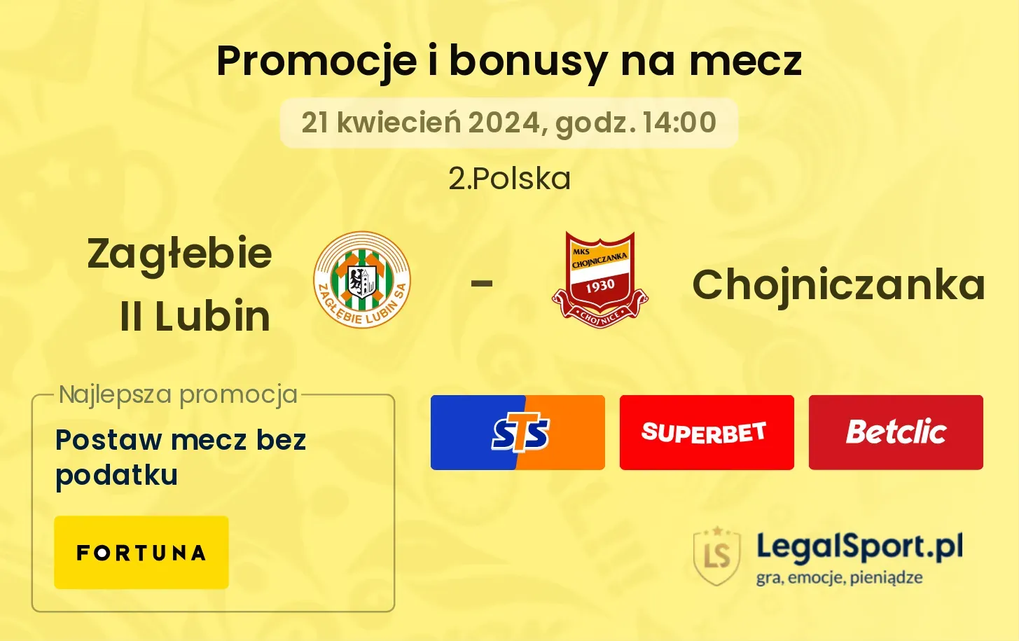 Zagłebie II Lubin - Chojniczanka promocje bonusy na mecz