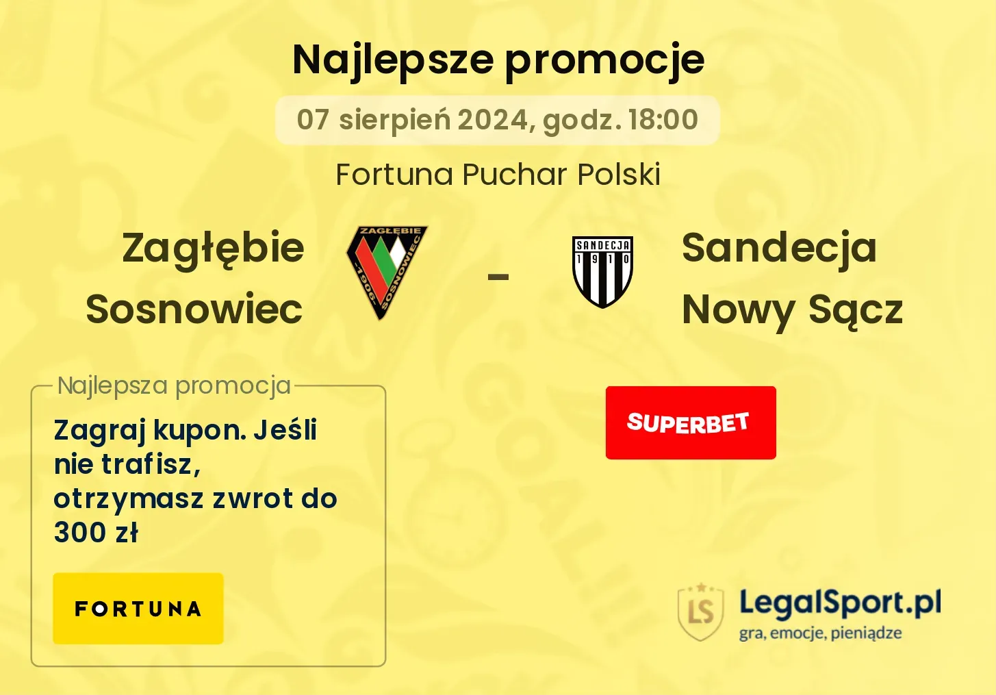 Zagłębie Sosnowiec - Sandecja Nowy Sącz promocje bukmacherskie (07.08, 18:00)