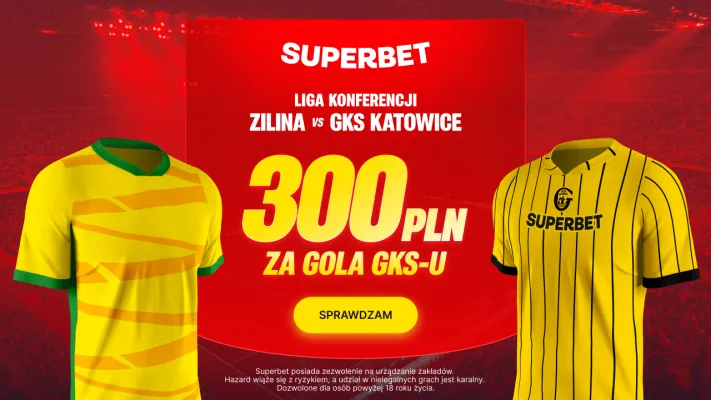 Promocja 300 PLN za gola GKS-u Katowice w meczu z Ziliną od Superbet