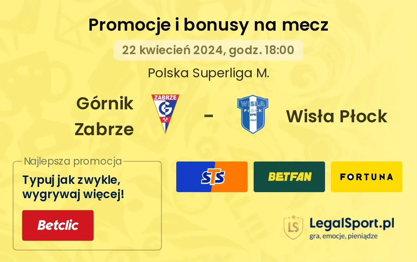 Górnik Zabrze - Wisła Płock promocje bonusy na mecz