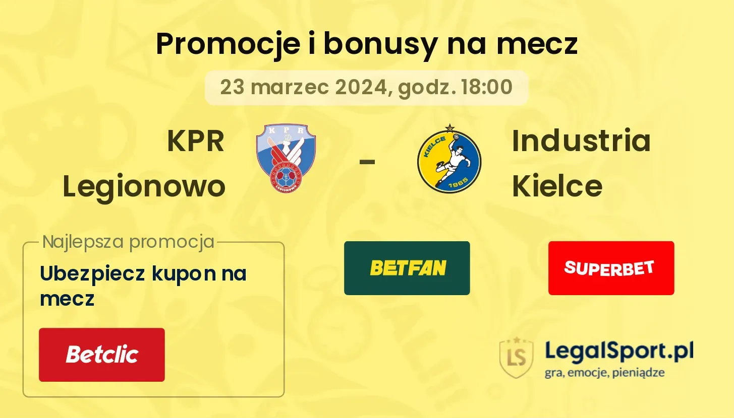 KPR Legionowo - Industria Kielce promocje bonusy na mecz