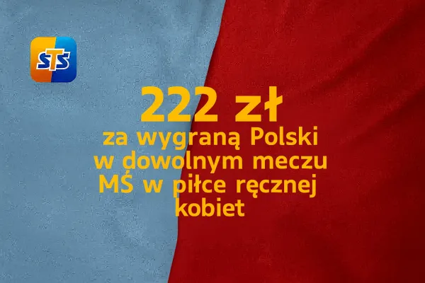 222 zł za wytypowanie wygranej Polek w meczu MŚ w piłce ręcznej 2025 od STS