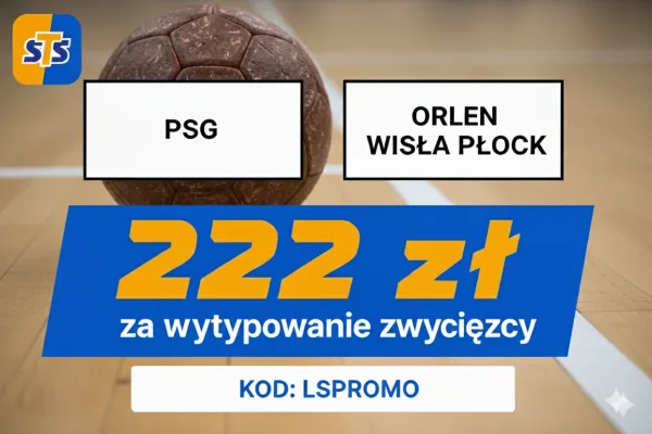 STS: 222 zł za wytypowanie zwycięzcy meczu PSG - Orlen Wisła Płock