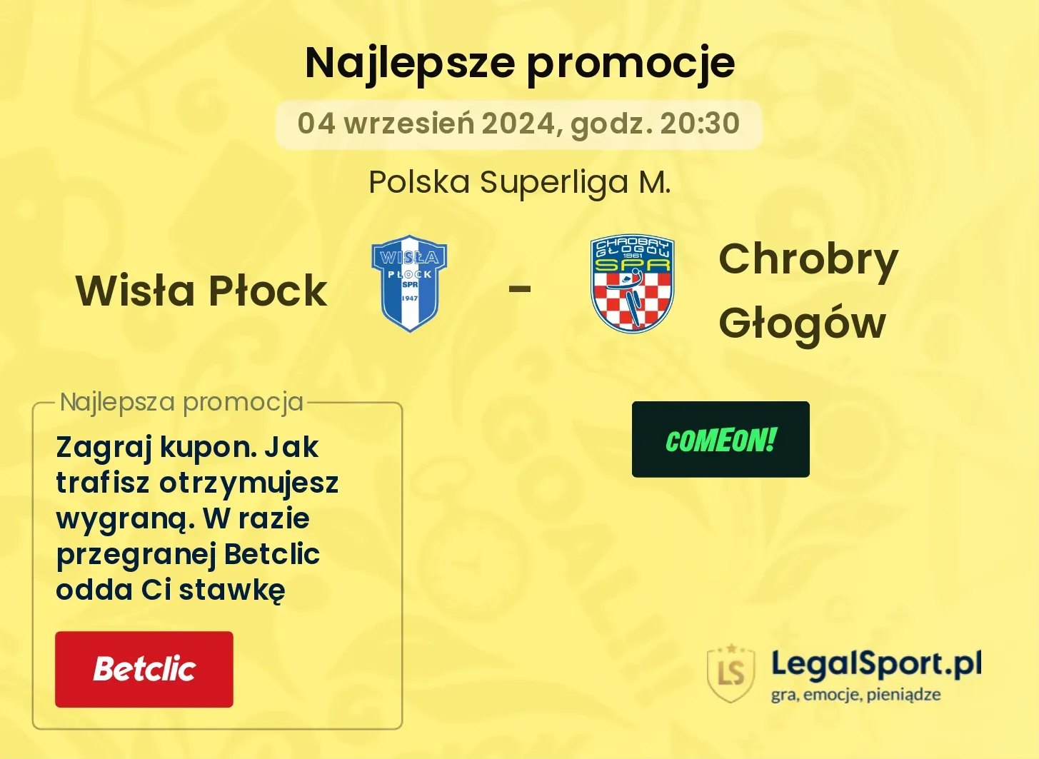 Wisła Płock - Chrobry Głogów promocje bukmacherskie 04.09, 20:30