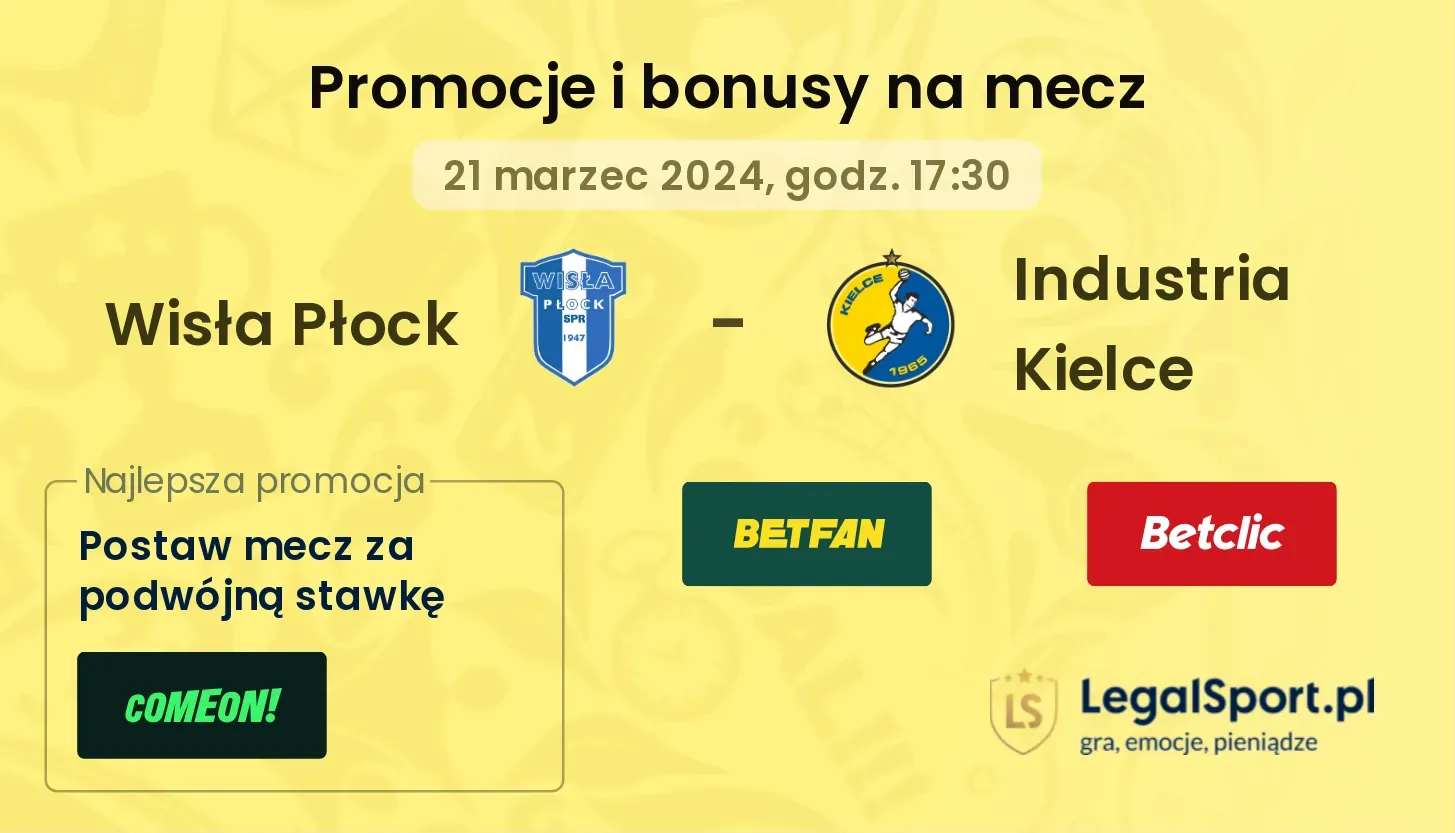 Wisła Płock - Industria Kielce promocje bonusy na mecz