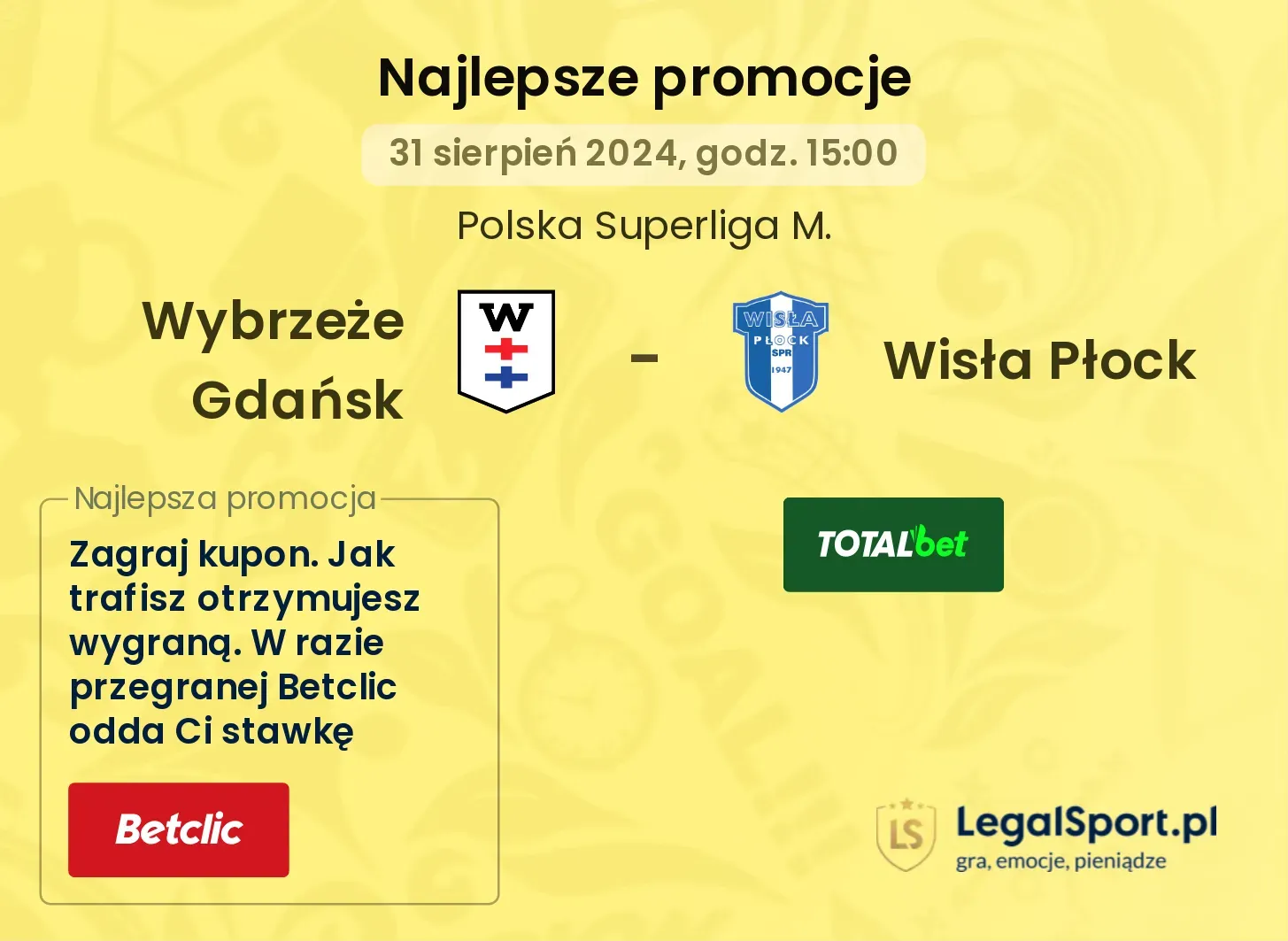 Wybrzeże Gdańsk - Wisła Płock promocje bukmacherskie 31.08, 15:00