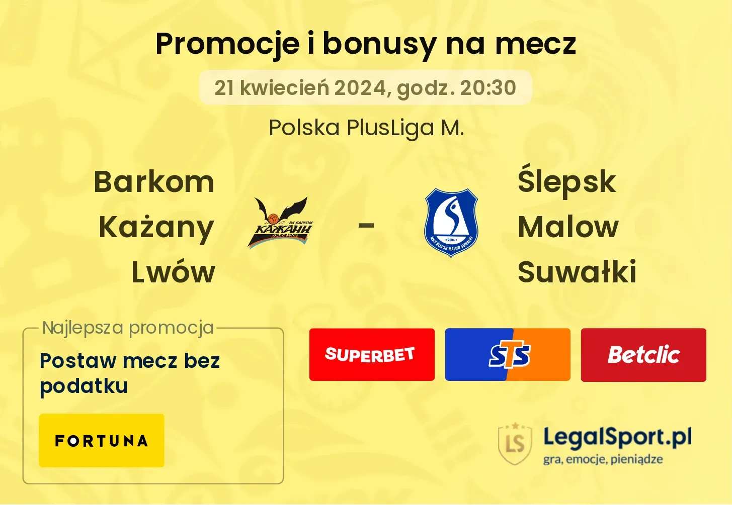 Barkom Każany Lwów - Ślepsk Malow Suwałki promocje bonusy na mecz