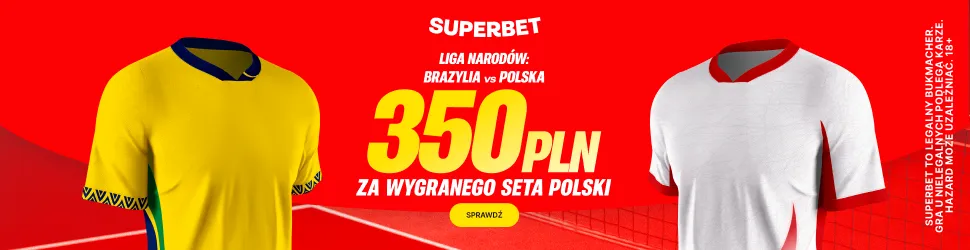 Promocja Superbet na mecz Polska - Brazylia w VNL