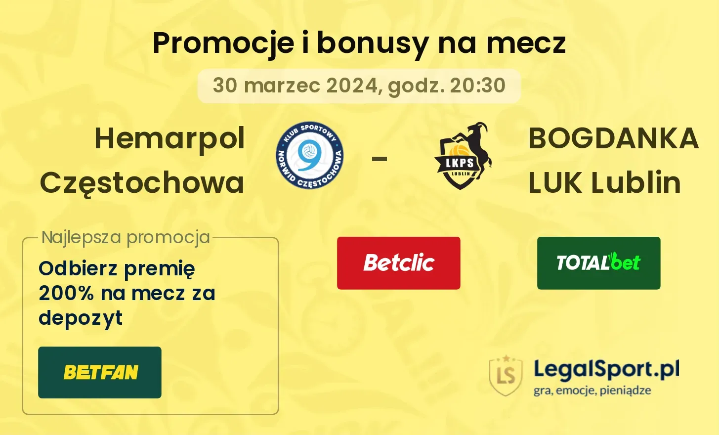 Hemarpol Częstochowa - BOGDANKA LUK Lublin promocje bonusy na mecz
