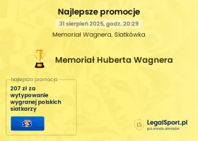 Promocje bukmacherskie na Memoriał Huberta Wagnera 2025