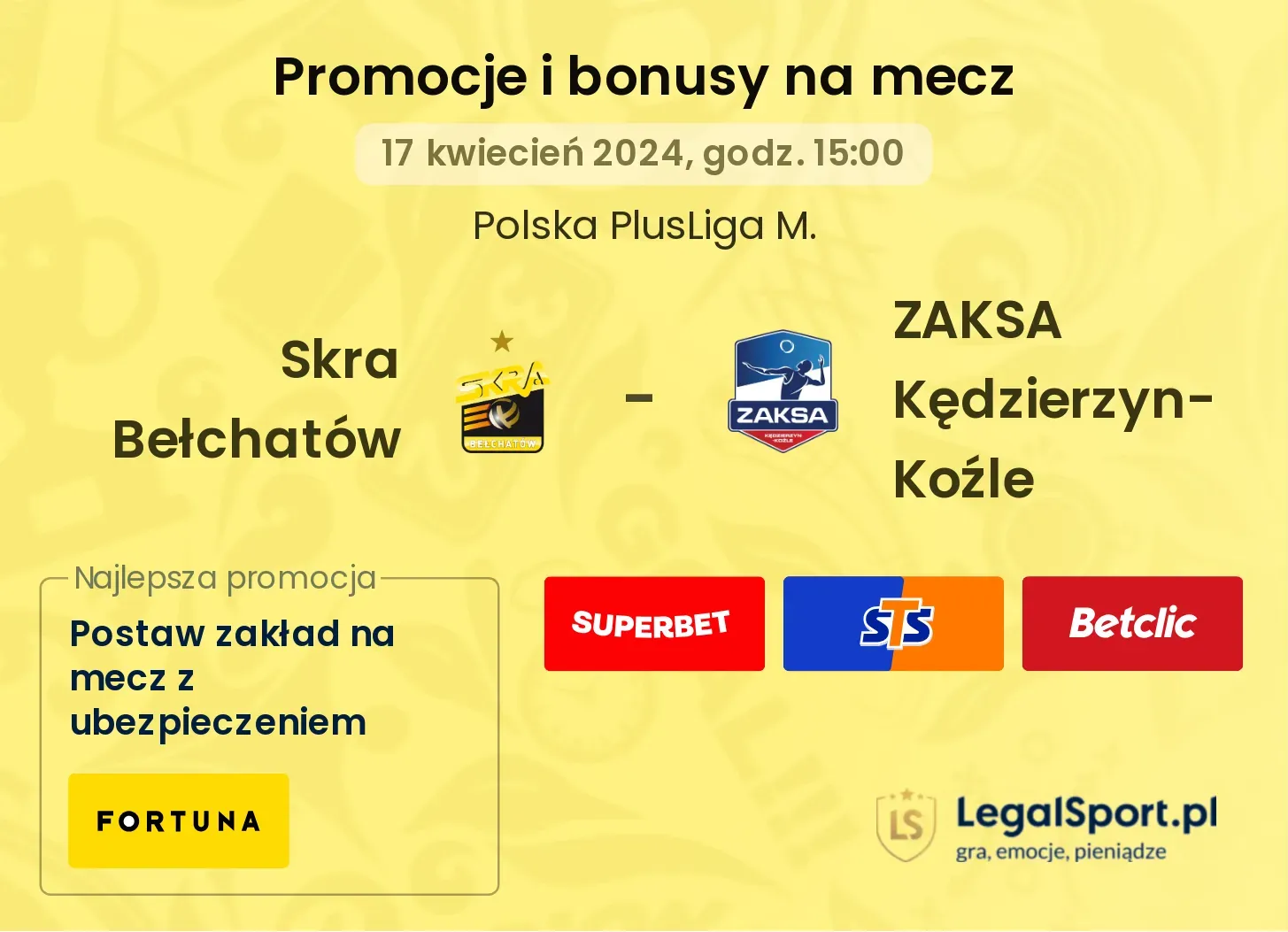 Skra Bełchatów - ZAKSA Kędzierzyn-Koźle promocje bonusy na mecz