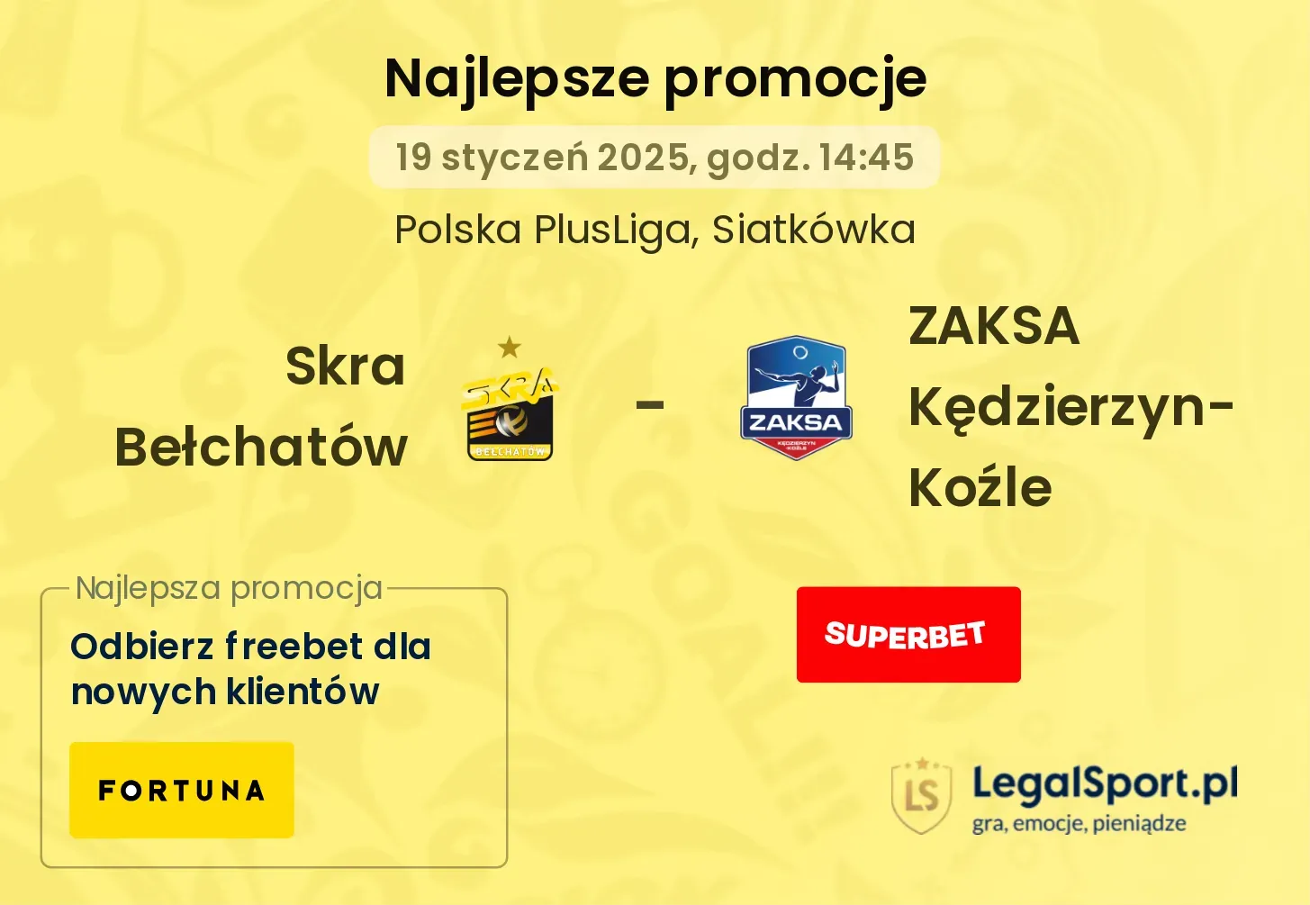 Skra Bełchatów - ZAKSA Kędzierzyn-Koźle promocje u bukmacherów
