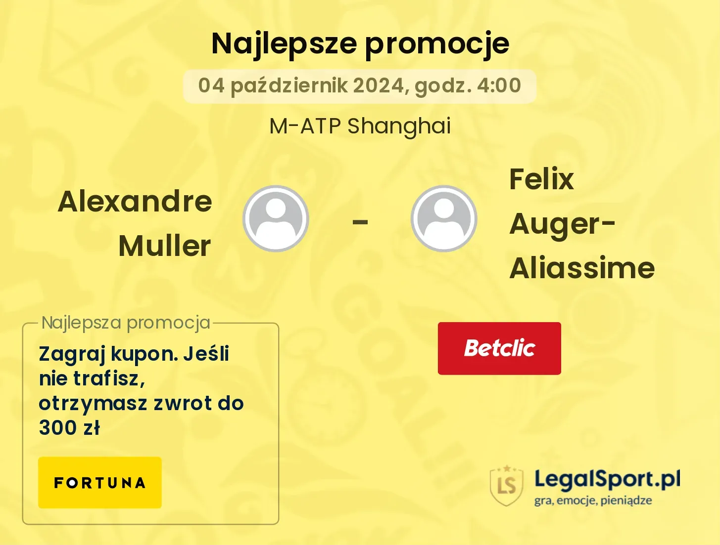 Alexandre Muller - Felix Auger-Aliassime promocje bukmacherskie 04.10, 04:00