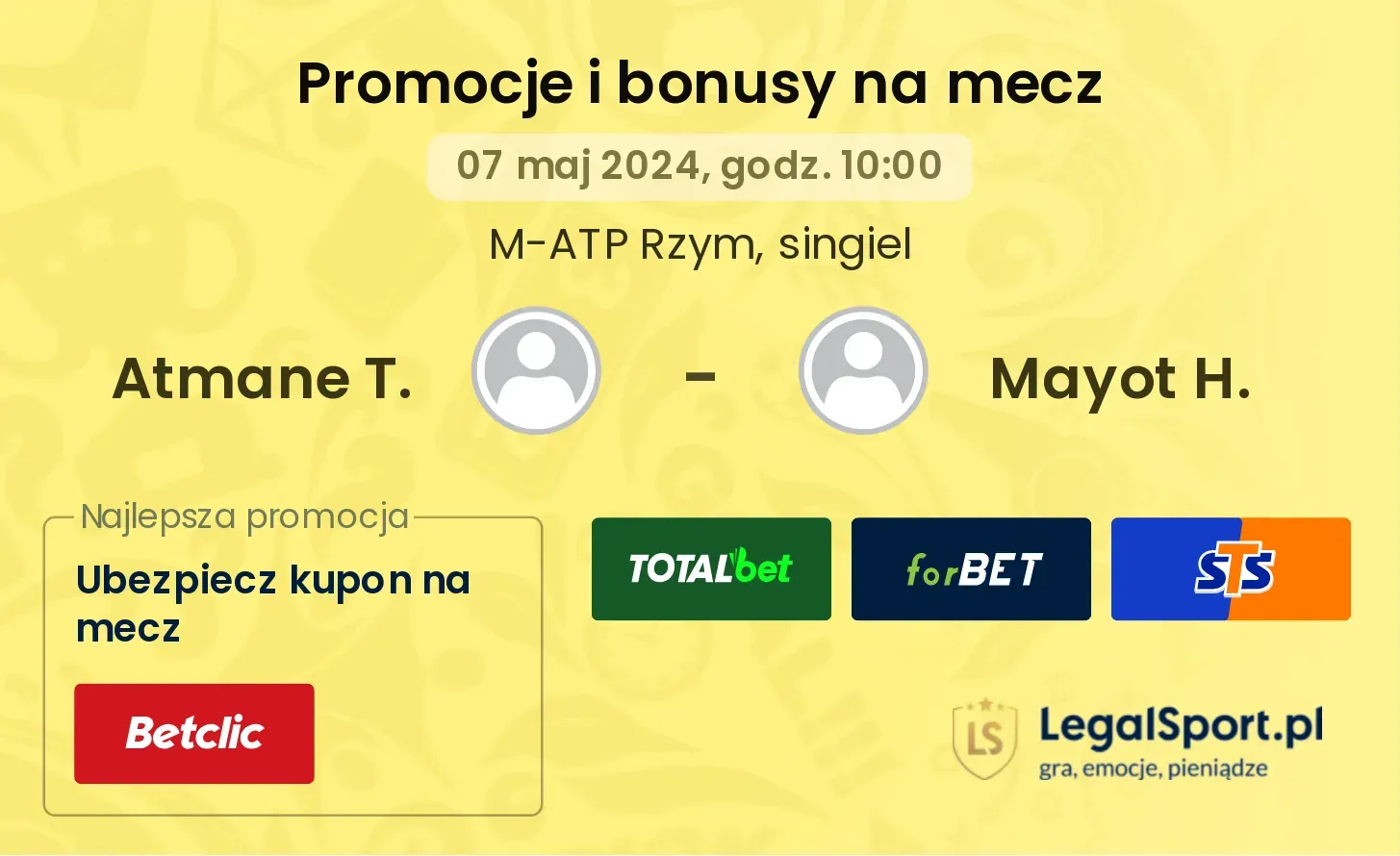 Atmane T. - Mayot H. promocje bonusy na mecz