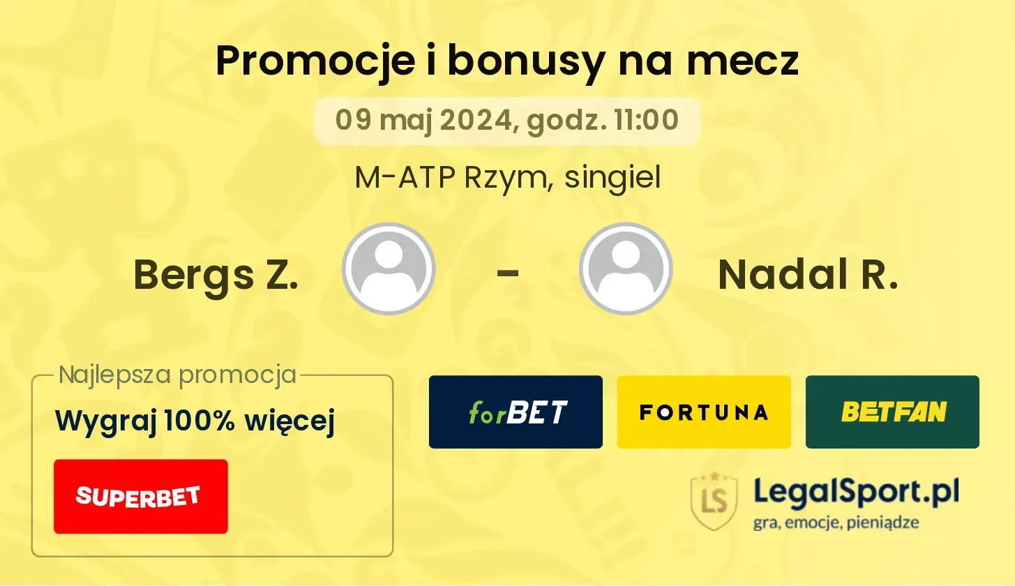 Bergs Z. - Nadal R. promocje bonusy na mecz