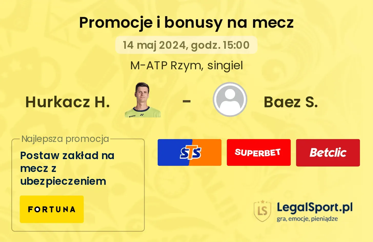 Hurkacz H. - Baez S. bonusy i promocje (14.05, 15:00)