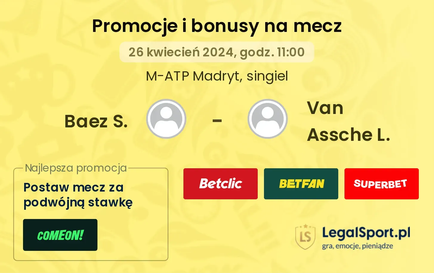 Baez S. - Van Assche L. promocje bonusy na mecz