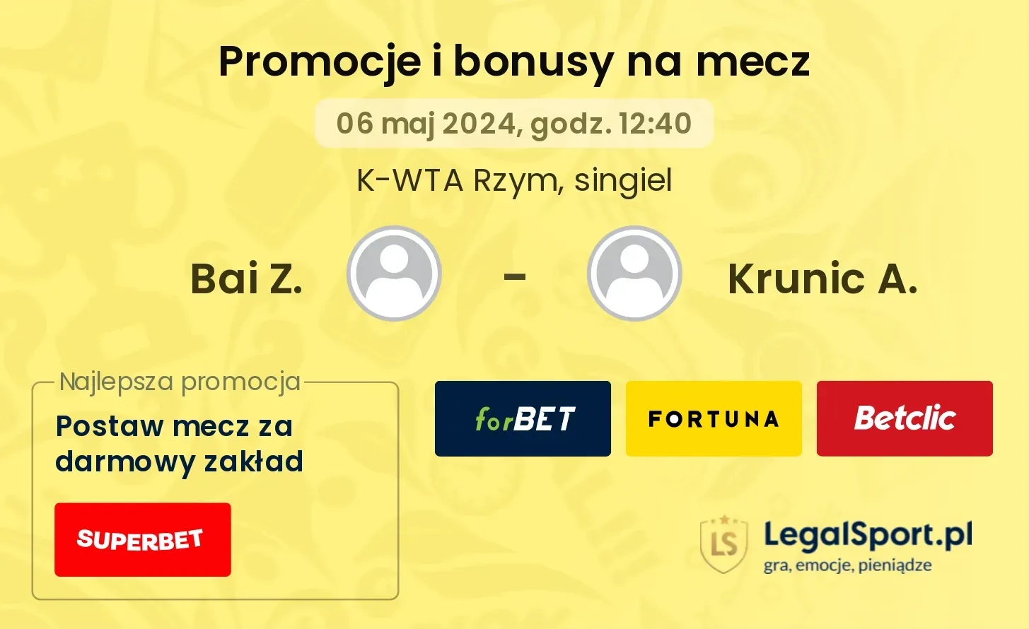 Bai Z. - Krunic A. promocje bonusy na mecz