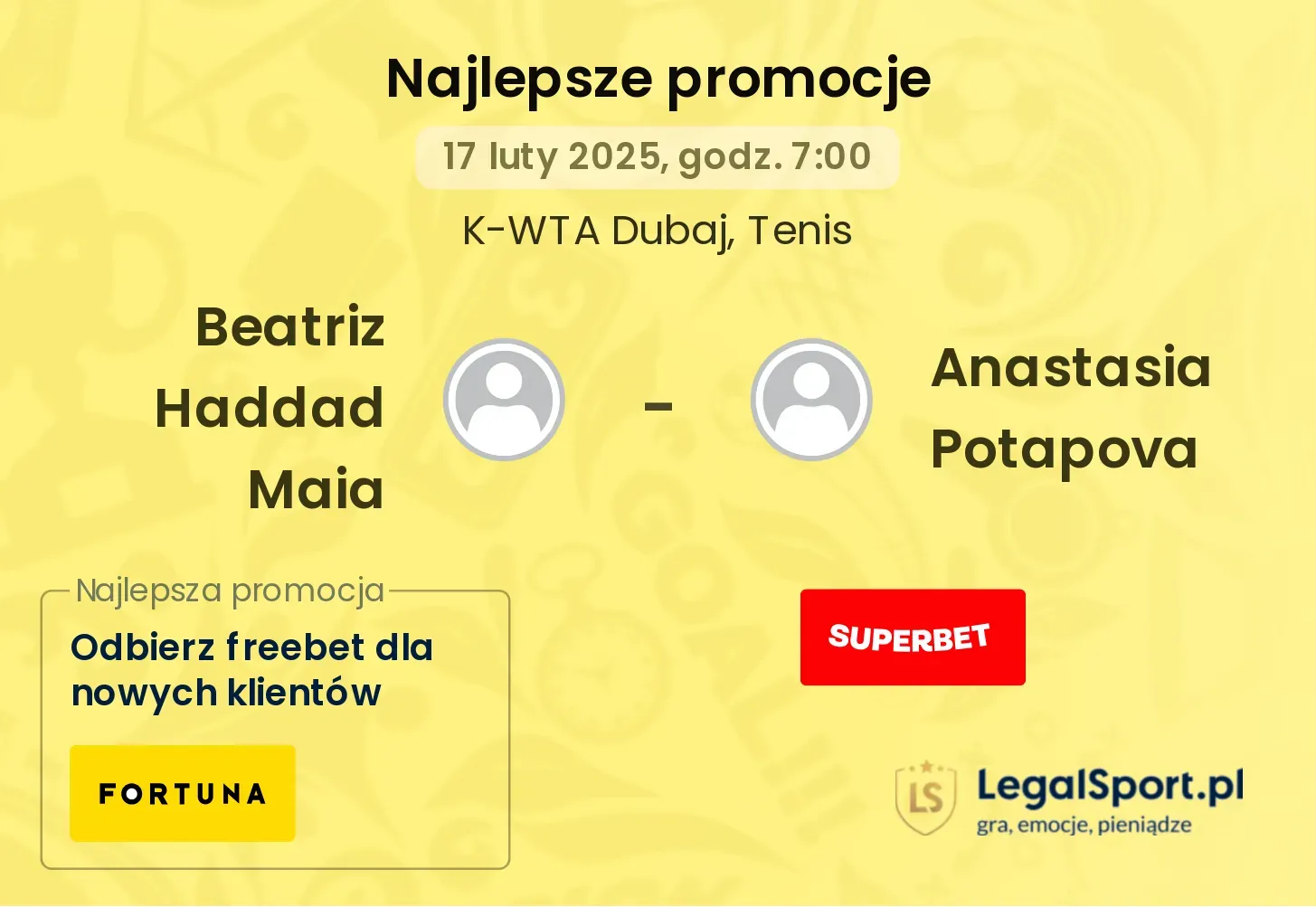 Beatriz Haddad Maia - Anastasia Potapova promocje u bukmacherów