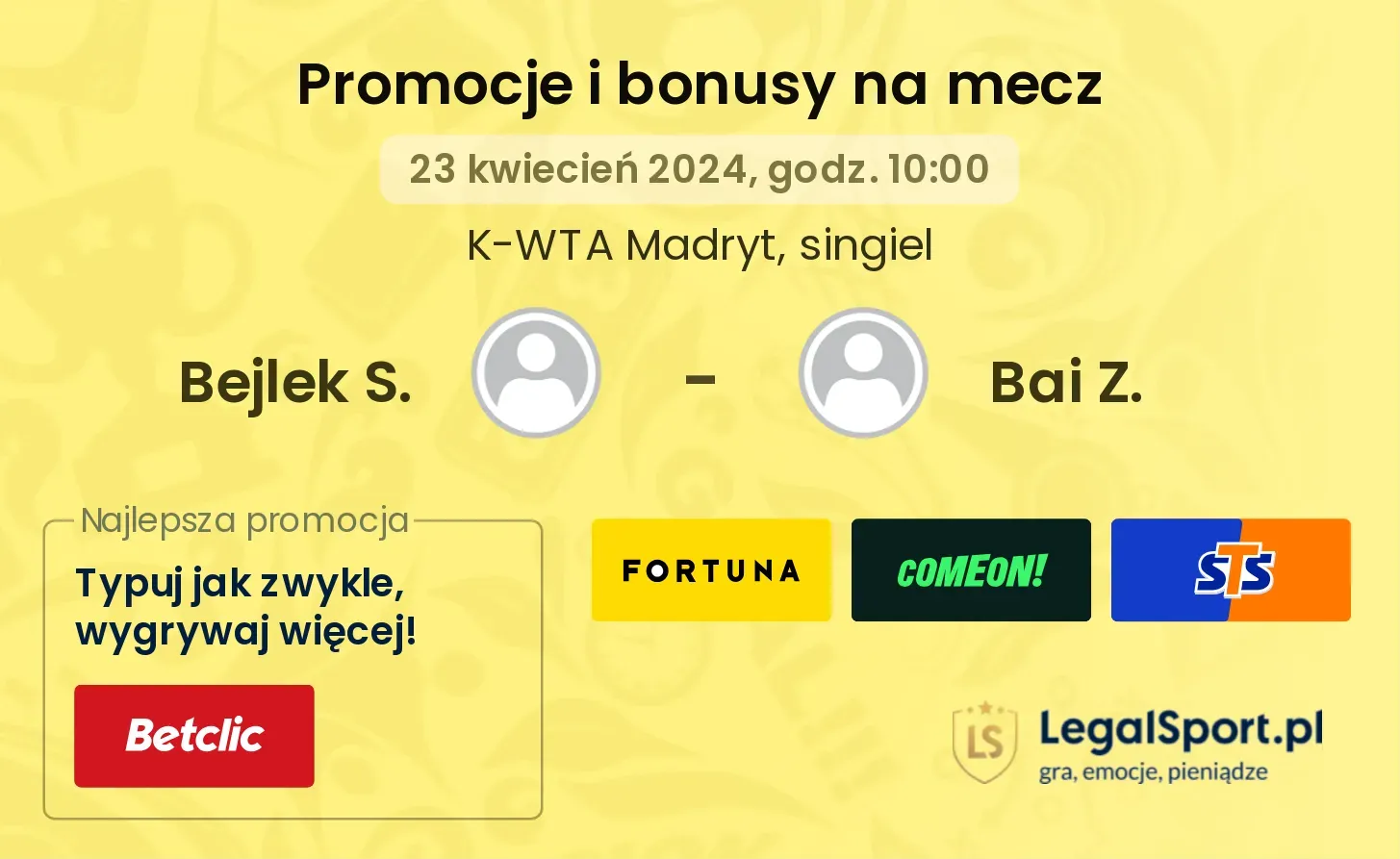 Bejlek S. - Bai Z. promocje bonusy na mecz