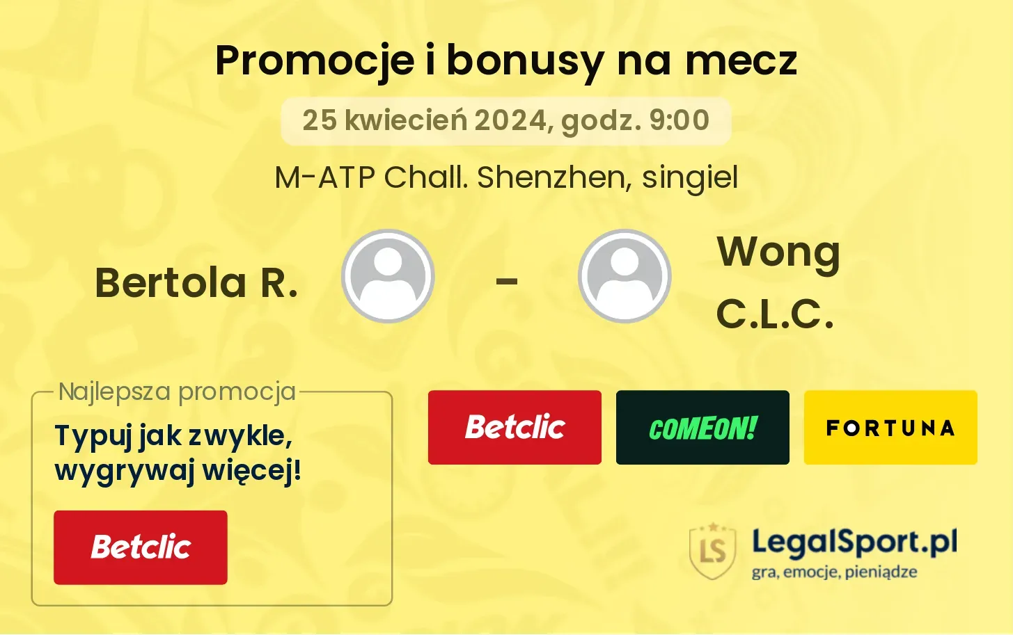 Bertola R. - Wong C.L.C. promocje bonusy na mecz