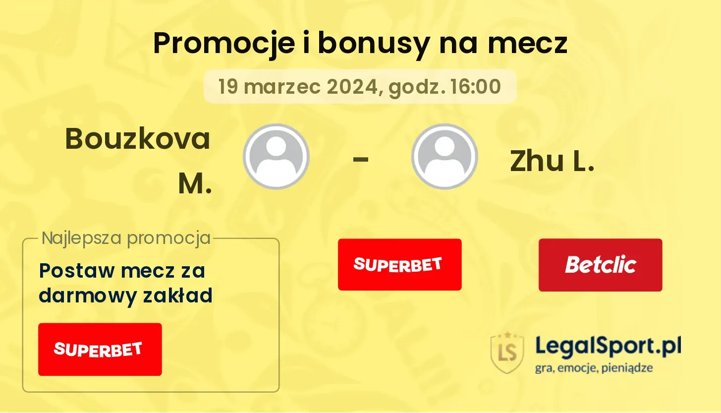 Bouzkova M. - Zhu L. promocje bonusy na mecz
