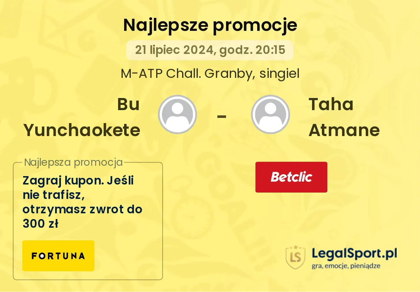 Bu Yunchaokete - Taha Atmane promocje bukmacherskie (21.07, 20:15)