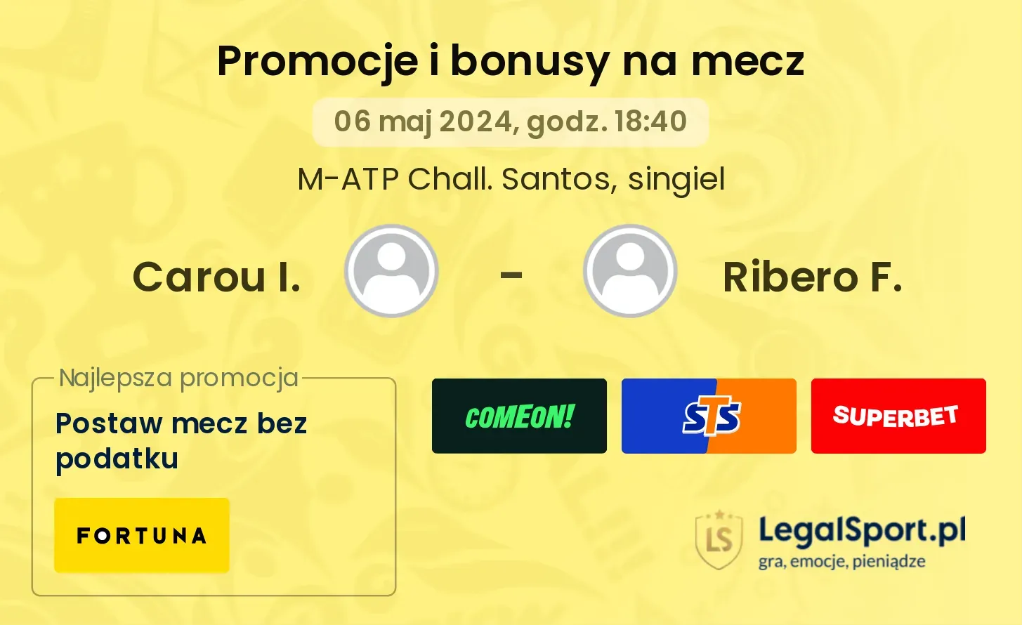 Carou I. - Ribero F. promocje bonusy na mecz