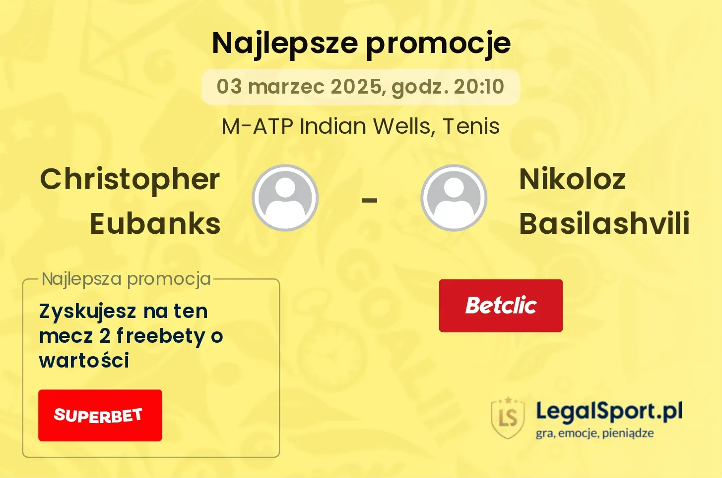Christopher Eubanks - Nikoloz Basilashvili promocje u bukmacherów