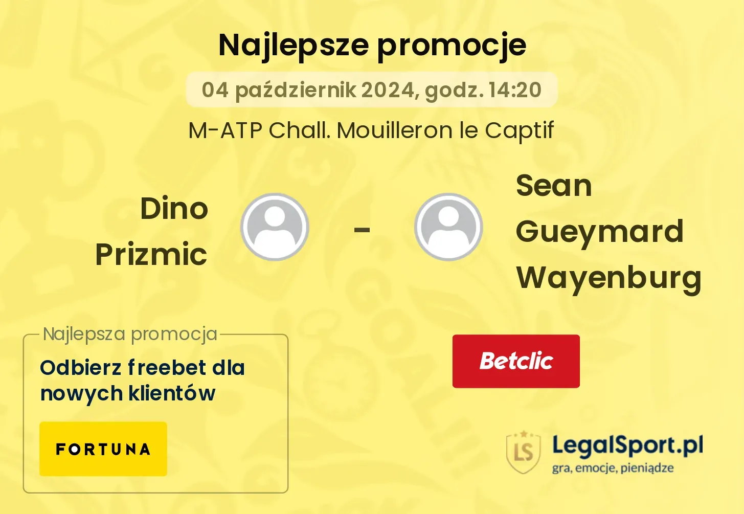 Dino Prizmic - Sean Gueymard Wayenburg promocje u bukmacherów 04.10, 14:20