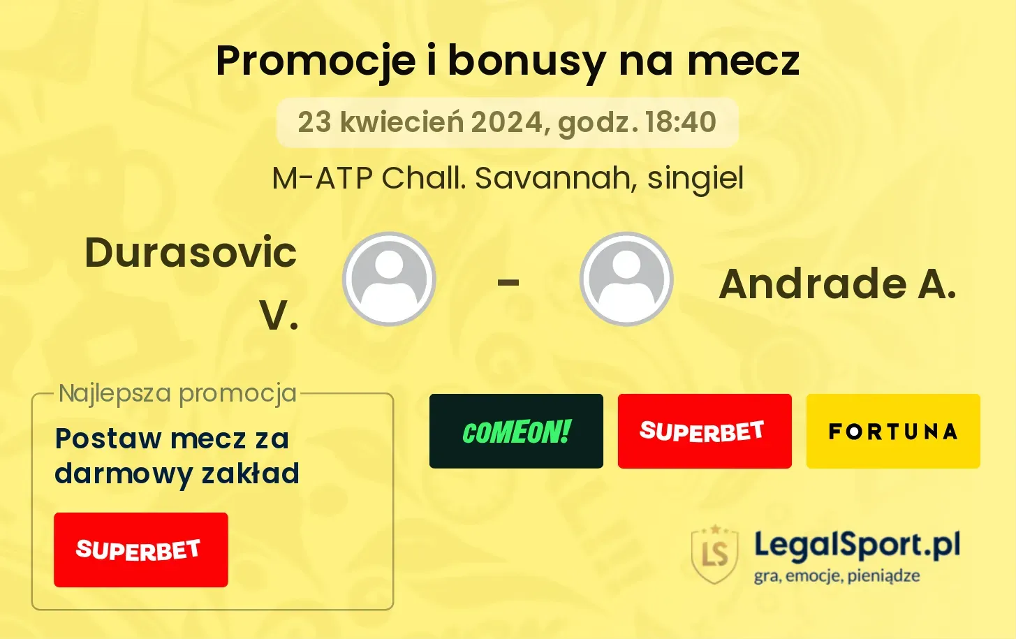 Durasovic V. - Andrade A. promocje bonusy na mecz