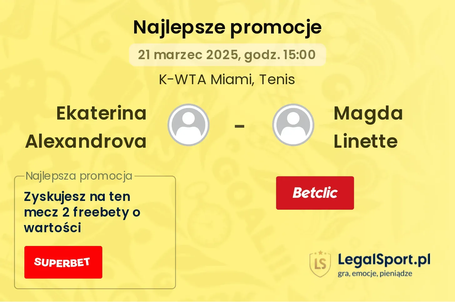Ekaterina Alexandrova - Magda Linette promocje bukmacherskie