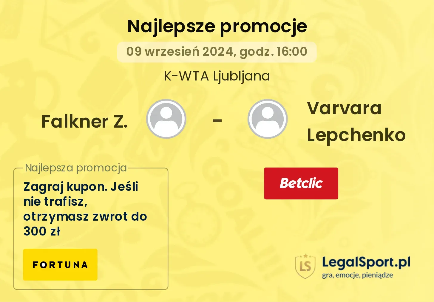 Falkner Z. - Varvara Lepchenko promocje bukmacherskie 09.09, 16:00