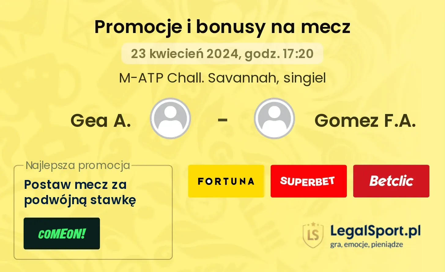 Gea A. - Gomez F.A. promocje bonusy na mecz