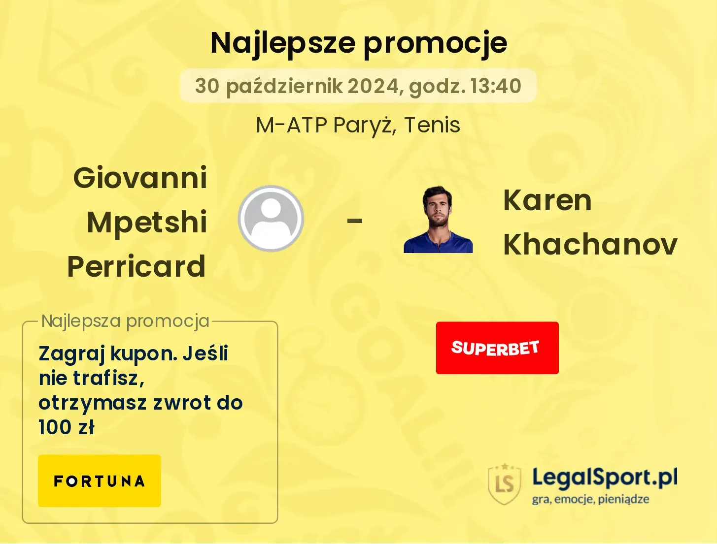 Giovanni Mpetshi Perricard - Karen Khachanov promocje u bukmacherów 30.10, 13:40