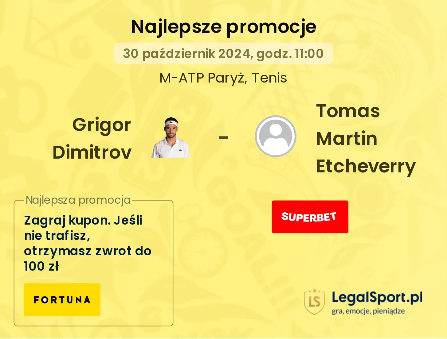 Grigor Dimitrov - Tomas Martin Etcheverry promocje bukmacherskie 30.10, 11:00