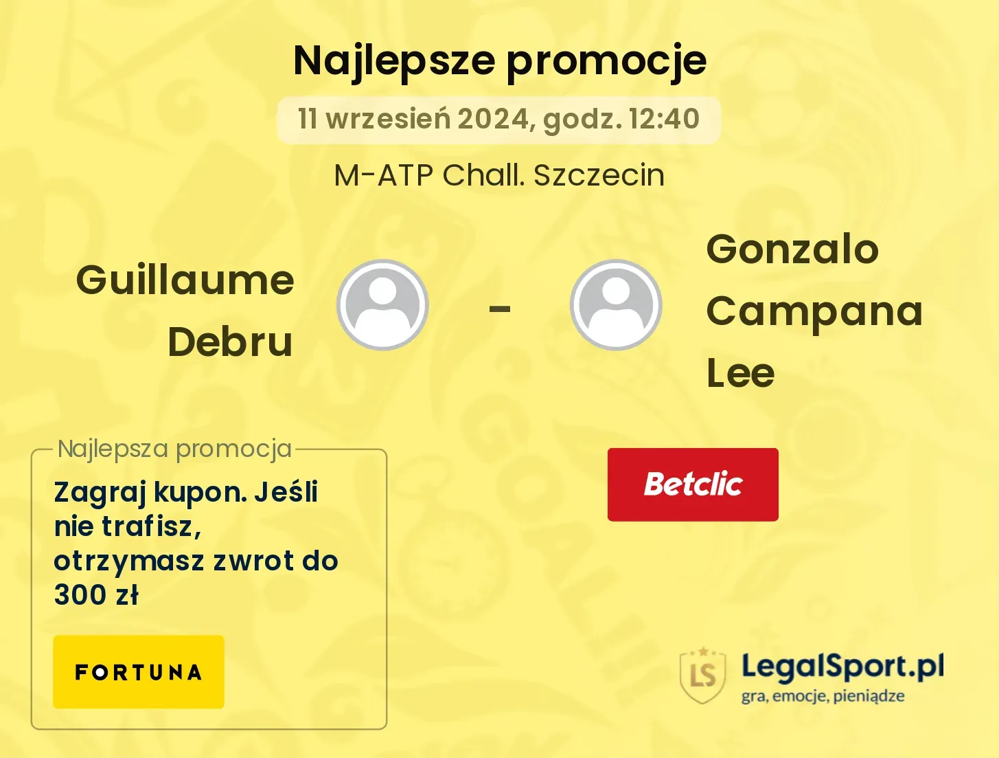 Guillaume Debru - Gonzalo Campana Lee promocje u bukmacherów 11.09, 12:40